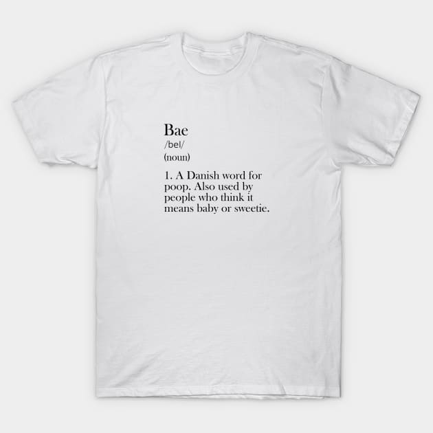 Bae - Funny Definiton T-Shirt by olivergraham